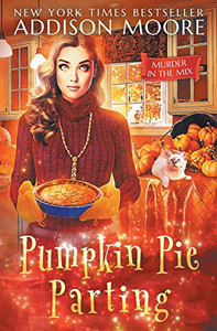 Pumpkin Pie Parting (Murder In The Mix) Pumpkin Pie Parting (Murder In The Mix)