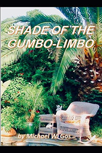 The Shade Of The Gumbo-Limbo The Shade Of The Gumbo-Limbo