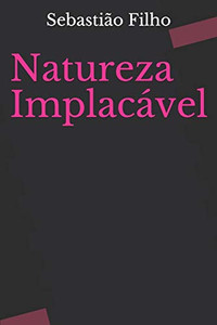 Natureza Implacßvel (Portuguese Edition) Natureza Implacßvel (Portuguese Edition)