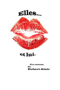 Elles... Et Lui. (French Edition) Elles... Et Lui. (French Edition)