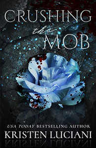 Crushing The Mob (Ruthless Hearts Mafia)