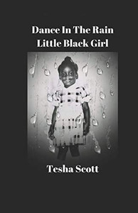 Dance In The Rain: Little Black Girl