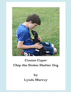 Canine Caper: Stolen Shelter Dog Canine Caper: Stolen Shelter Dog