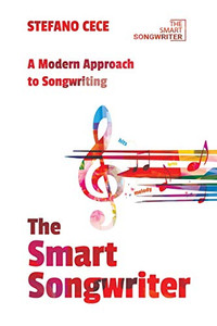 The Smart Songwriter: A Modern Approach To Songwriting The Smart Songwriter: A Modern Approach To Songwriting