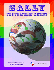 Sally The Travelin' Artist (Texas Festivals Series)