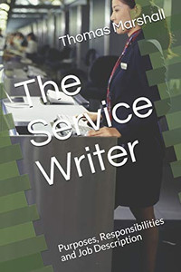 The Service Writer: Purposes, Responsibilities And Job Description