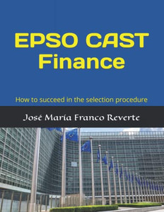 Epso Cast Finance: How To Succeed In The Selection Procedure Epso Cast Finance: How To Succeed In The Selection Procedure