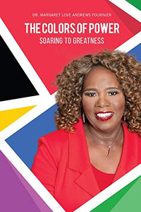 The Colors Of Power: Soaring To Greatness