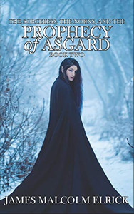 The Prophecy Of Asgard (The Sorceress And The Norns Trilogy) The Prophecy Of Asgard (The Sorceress And The Norns Trilogy)