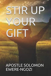 Stir Up Your Gift Stir Up Your Gift