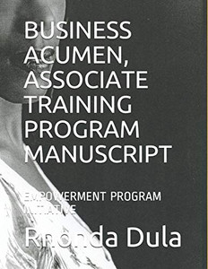 Business Acumen, Associate Training Program Manuscript: Empowerment Program Initiative (Leadership Development Ethics Foundation)