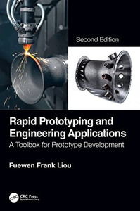 Rapid Prototyping And Engineering Applications: A Toolbox For Prototype Development
