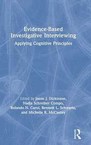 Evidence-Based Investigative Interviewing: Applying Cognitive Principles