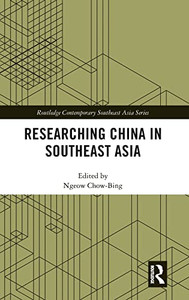 Researching China In Southeast Asia (Routledge Contemporary Southeast Asia Series) Researching China In Southeast Asia (Routledge Contemporary Southeast Asia Series)