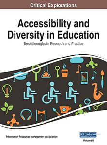 Accessibility And Diversity In Education: Breakthroughs In Research And Practice, Vol 2