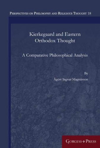 Kierkegaard And Eastern Orthodox Thought (Perspectives On Philosophy And Religious Thought) Kierkegaard And Eastern Orthodox Thought (Perspectives On Philosophy And Religious Thought)