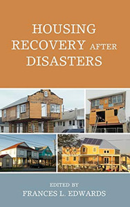 Housing Recovery After Disasters Housing Recovery After Disasters