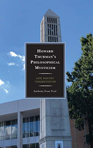 Howard Thurman'S Philosophical Mysticism: Love Against Fragmentation