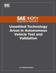 Unsettled Technology Areas In Autonomous Vehicle Test And Validation