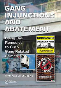 Gang Injunctions And Abatement: Using Civil Remedies To Curb Gang-Related Crimes