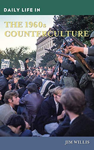 Daily Life In The 1960S Counterculture