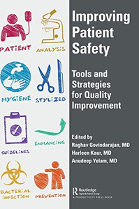 Improving Patient Safety: Tools And Strategies For Quality Improvement Improving Patient Safety: Tools And Strategies For Quality Improvement