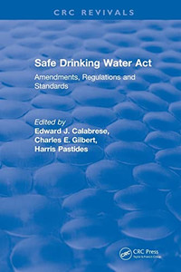 Revival: Safe Drinking Water Act (1989) (Crc Press Revivals) Revival: Safe Drinking Water Act (1989) (Crc Press Revivals)