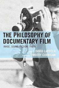 The Philosophy Of Documentary Film (The Philosophy Of Popular Culture) The Philosophy Of Documentary Film (The Philosophy Of Popular Culture)