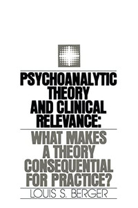 Psychoanalytic Theory And Clinical Relevance