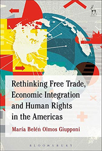 Rethinking Free Trade, Economic Integration And Human Rights In The Americas