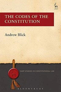 The Codes Of The Constitution (Hart Studies In Constitutional Law) The Codes Of The Constitution (Hart Studies In Constitutional Law)