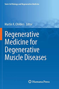 Regenerative Medicine For Degenerative Muscle Diseases (Stem Cell Biology And Regenerative Medicine)