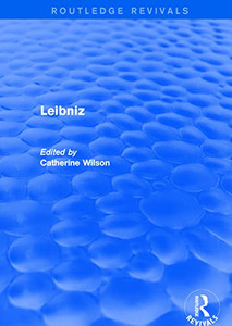 Revival: Leibniz (2001) (Routledge Revivals) Revival: Leibniz (2001) (Routledge Revivals)