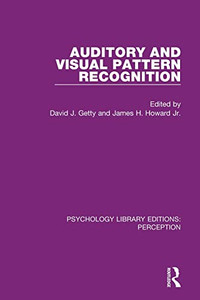 Auditory And Visual Pattern Recognition (Psychology Library Editions: Perception)