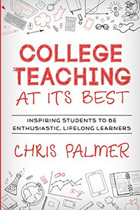 College Teaching At Its Best College Teaching At Its Best