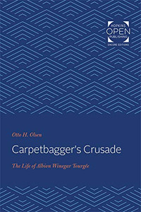 Carpetbagger'S Crusade: The Life Of Albion Winegar Tourgée