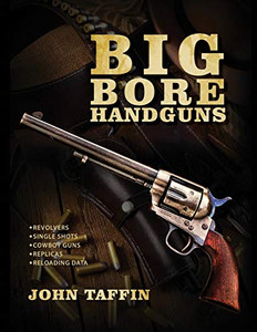 Big Bore Handguns Big Bore Handguns