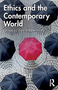 Ethics And The Contemporary World Ethics And The Contemporary World