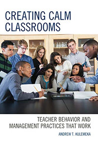 Creating Calm Classrooms Creating Calm Classrooms