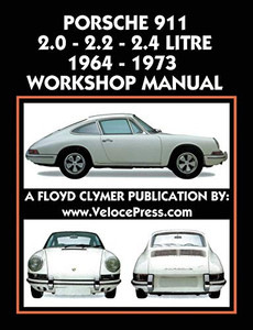 Porsche 911 2.0 - 2.2 - 2.4 Litre 1964-1973 Workshop Manual Porsche 911 2.0 - 2.2 - 2.4 Litre 1964-1973 Workshop Manual