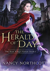 The Herald Of Day: The Boar King'S Honor Trilogy Book 1 The Herald Of Day: The Boar King'S Honor Trilogy Book 1