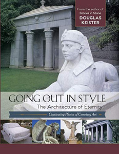 Going Out In Style: The Architecture Of Eternity Going Out In Style: The Architecture Of Eternity