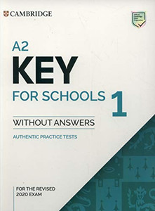 A2 Key For Schools 1 For The Revised 2020 Exam Student'S Book Without Answers (Ket Practice Tests)
