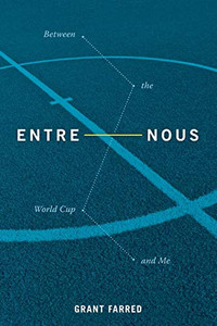 Entre Nous: Between The World Cup And Me Entre Nous: Between The World Cup And Me