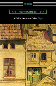A Doll'S House And Other Plays A Doll'S House And Other Plays