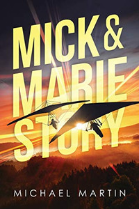 Mick And Marie Story Mick And Marie Story