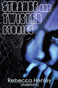 Strange And Twisted Stories Strange And Twisted Stories
