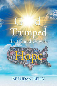 God Trumped The Us And Us With Hope God Trumped The Us And Us With Hope