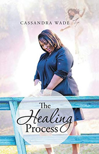 The Healing Process The Healing Process