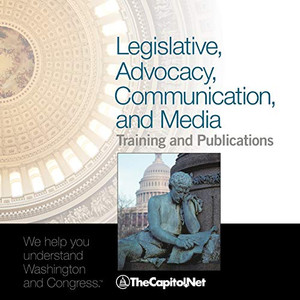 Legislative, Advocacy, Communication, And Media Training And Publications: Thecapitol.Net'S Catalog Legislative, Advocacy, Communication, And Media Training And Publications: Thecapitol.Net'S Catalog